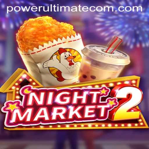 Exploring NightMarket2: A Journey into the Power Ultimate Realm
